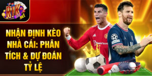 nhận định kèo nhà cái