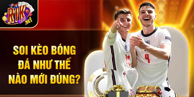 Soi kèo bóng đá