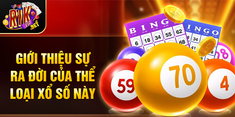 Giới thiệu sự ra đời của thể loại xổ số này